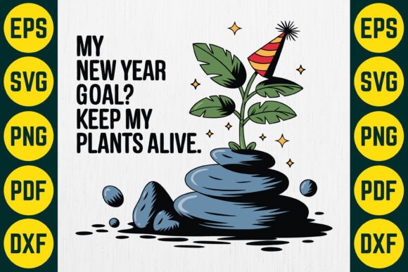 Download My New Year Goal Keep My Plants Alive - New year goal Collection